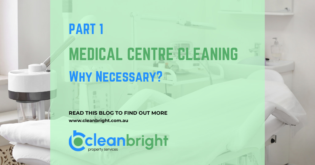 Why Medical Centre Cleaning in Perth is Necessary